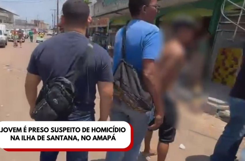  Jovem é preso suspeito de homicídio na Ilha de Santana, no Amapá