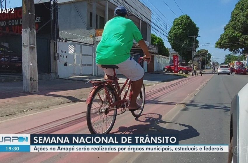  Semana Nacional de Trânsito terá ações para prevenir acidentes e violência no Amapá