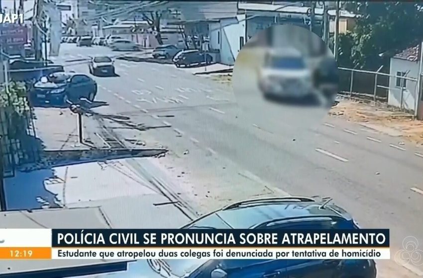  Mulher que atropelou duas colegas em Macapá é indiciada por tentativa de homicídio qualificado