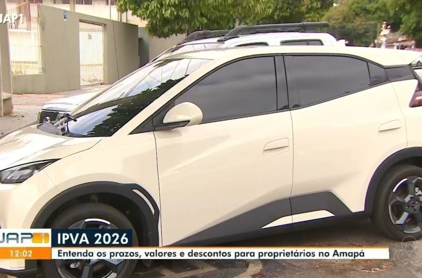  Prazo do IPVA é prorrogado no Amapá com desconto de 20% e parcelamento em até 6 vezes