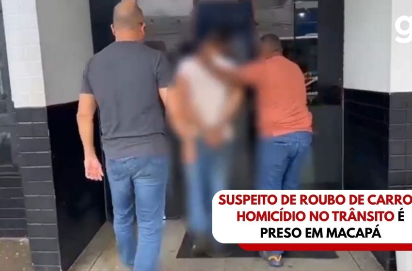  Suspeito de roubo de carro e homicídio no trânsito é preso em Macapá