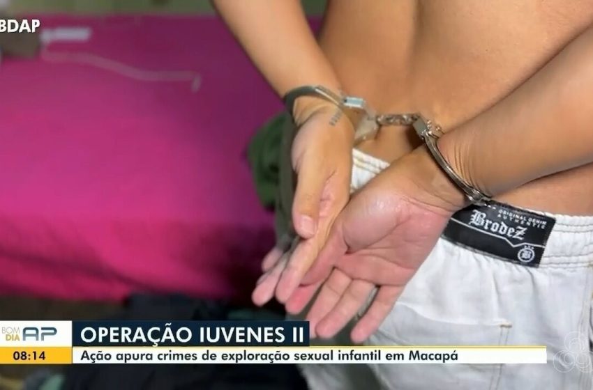  Rede de exploração sexual de menores é alvo de Operação da Polícia Civil em Macapá e Santana