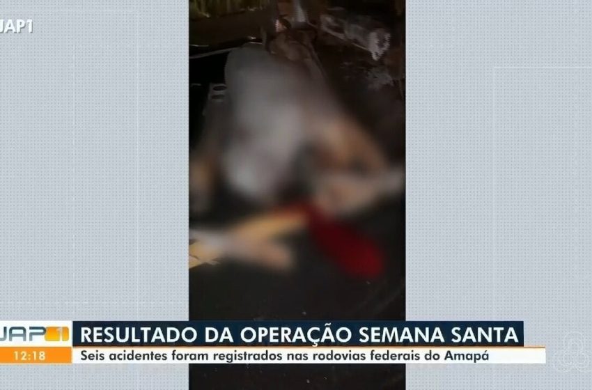  Feriado da semana santa registra seis acidentes no Amapá; uma pessoa morreu