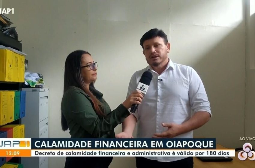  Prefeito de Oiapoque decreta calamidade financeira e administrativa por 180 dias