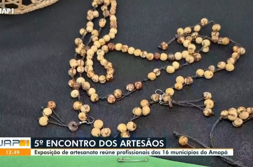  Governo abre inscrições para artesãos do Amapá participarem de feira em Pernambuco